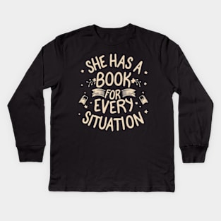 she has a book for every situation Kids Long Sleeve T-Shirt